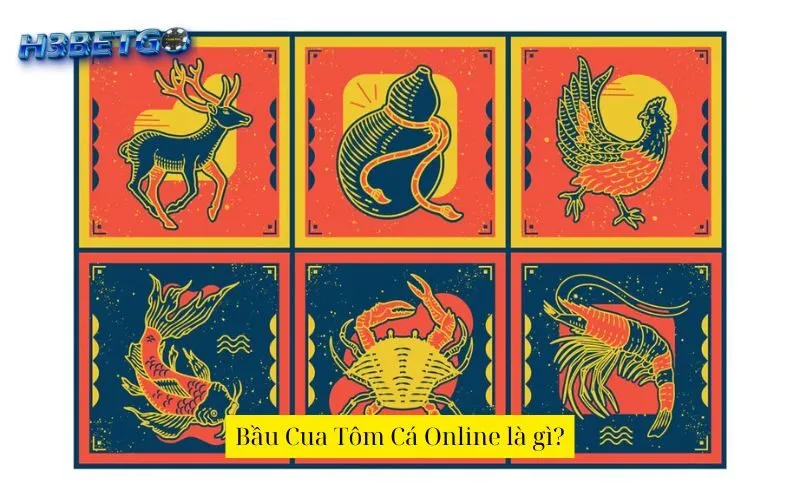 Bầu Cua Tôm Cá Online là gì?