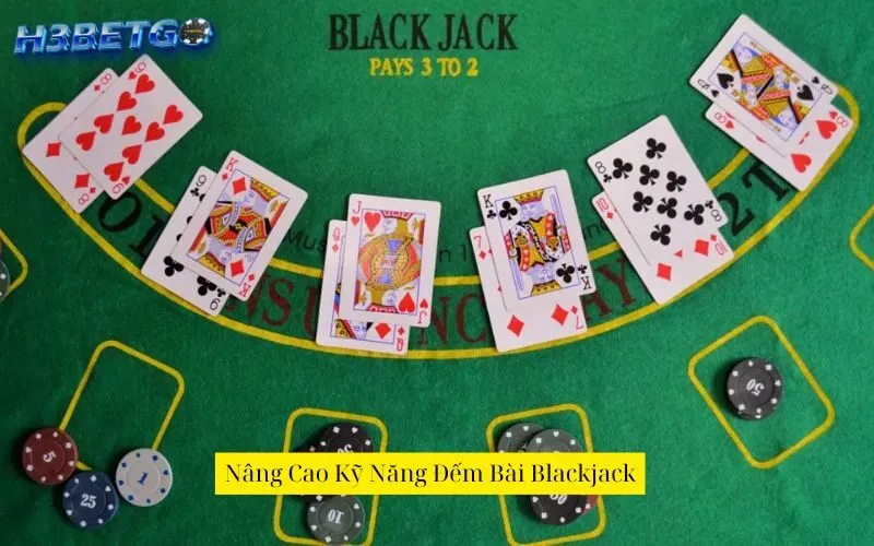 Nâng Cao Kỹ Năng Đếm Bài Blackjack