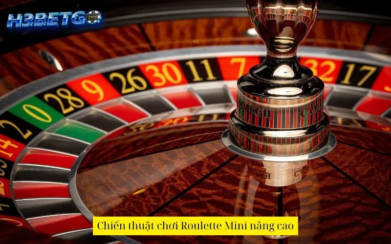 Chiến thuật chơi Roulette Mini nâng cao