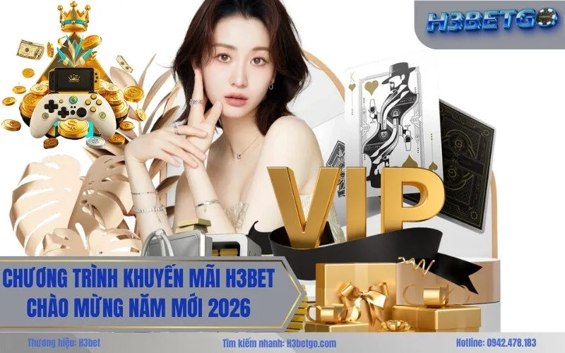 Chương Trình Khuyến Mãi h3bet Chào mừng Năm mới 2026